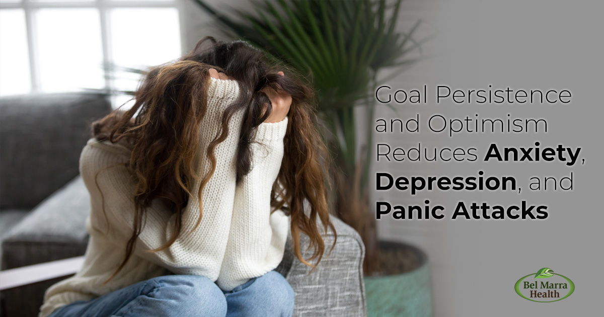 Goal Persistence and Optimism Reduces Anxiety, Depression, and Panic